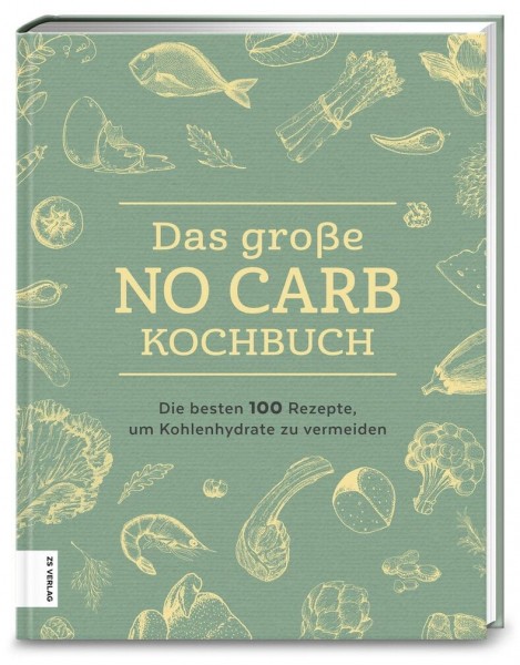 ZS Verlag Große No Carb Kochbuch
