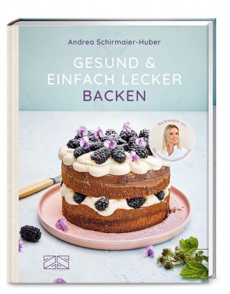 ZS Verlag Gesund einfach lecker backen