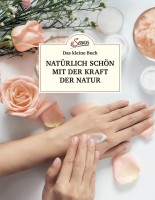 Servus Verlag Das kleine Buch: Natürlich schön mit der Kraft der Natur Servus Verlag Das kleine Buch: Natürlich schön mit der Kraft der Natur