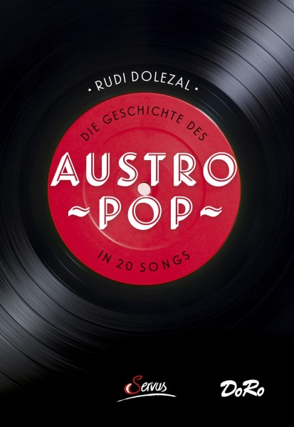 Servus Verlag Die Geschichte des Austropop in 20 Songs