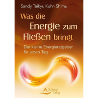 Schirner Verlag Was die Energie zum Fließen bringt Schirner Verlag Was die Energie zum Fließen bringt
