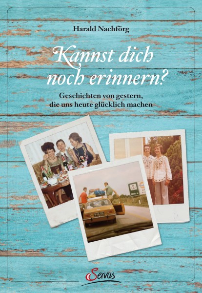 Servus Verlag Kannst dich noch erinnern?